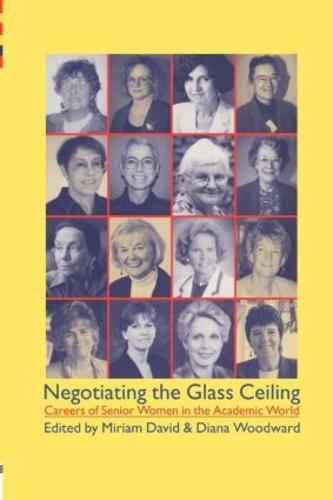 Negotiating the Glass Ceiling: Careers of Senior Women in the Academic World (Paperback)