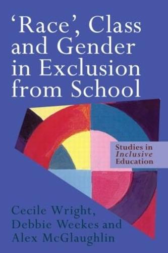 'Race', Class and Gender in Exclusion From School (Paperback)