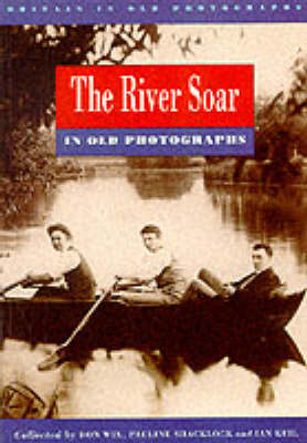 River Soar in Old Photographs - Britain in Old Photographs (Paperback)