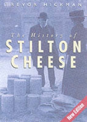 The History of Stilton Cheese (Hardback)