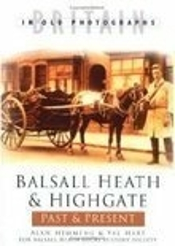 Balsall Heath & Highgate Past & Present (Paperback)