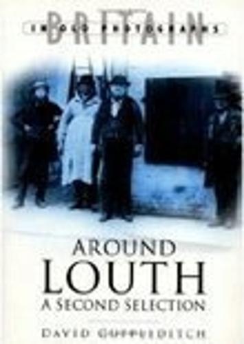 Around Louth: The Second Selection (Paperback)