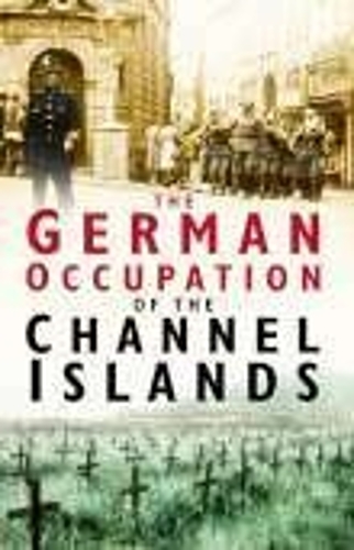 Living with the enemy: An outline of the German occupation of the Channel  Islands with first hand accounts by people who remember the years 1940 to  1945: McLoughlin, Roy: 9780952565901: : Books