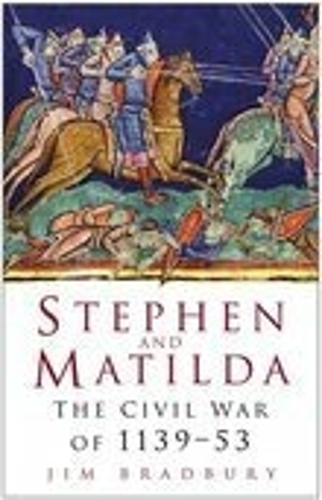 Stephen and Matilda: The Civil War of 1139-53 (Paperback)