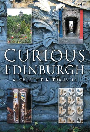 Curious Edinburgh - Michael T R B Turnbull