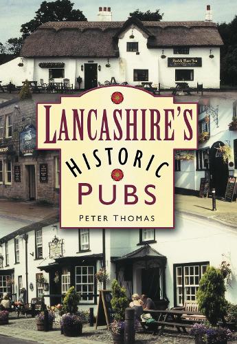 Lancashire's Historic Pubs (Paperback)