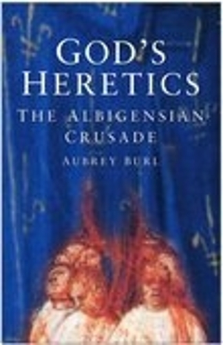 God's Heretics: The Albigensian Crusade (Paperback)