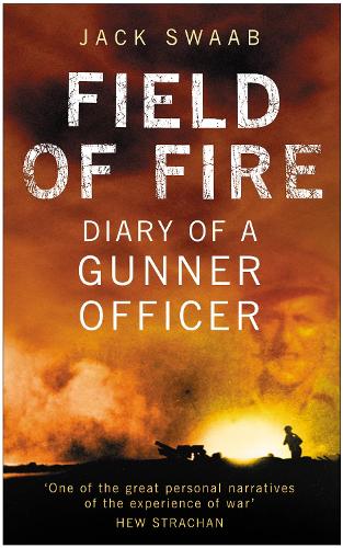 Field of Fire: Diary of a Gunner Officer (Paperback)