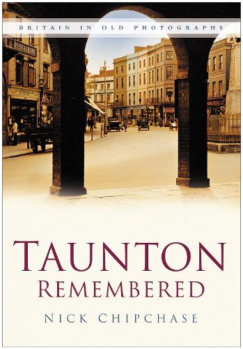Taunton Remembered (Paperback)