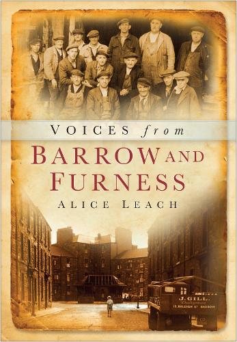 Voices from Barrow and Furness (Paperback)