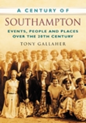 A Century of Southampton (Paperback)