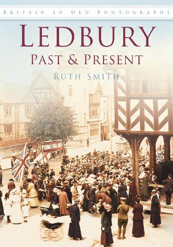 Ledbury Past & Present (Paperback)