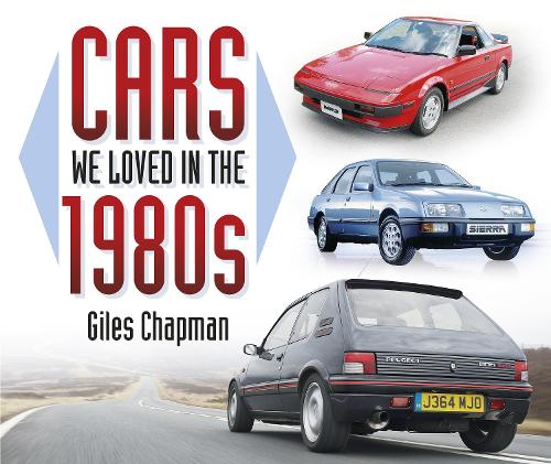 Cars We Loved in the 1980s - Cars We Loved (Paperback)