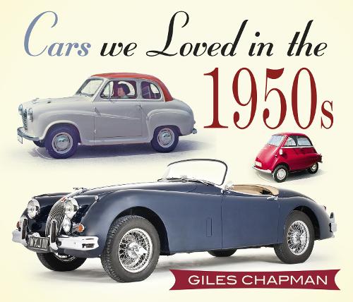 Cars We Loved in the 1950s - Cars We Loved (Paperback)
