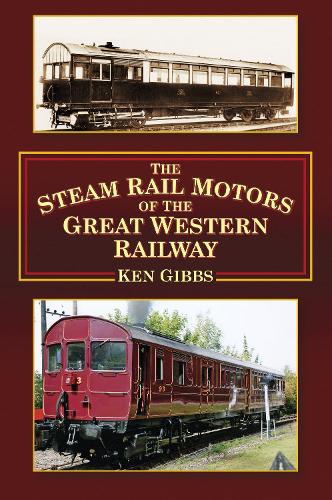 The Steam Rail Motors of the Great Western Railway (Paperback)