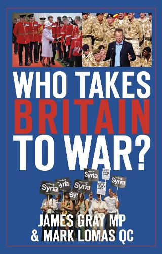 Who Takes Britain to War? (Paperback)