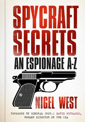 Spycraft Secrets: An Espionage A-Z (Hardback)