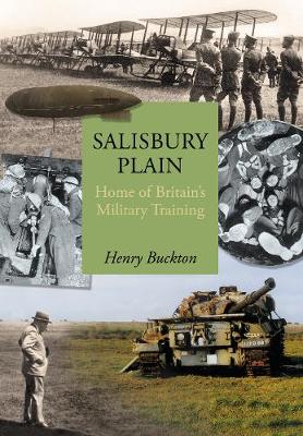 Salisbury Plain: Home of Britain's Military Training (Paperback)