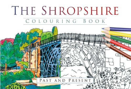 The Shropshire Colouring Book: Past and Present (Paperback)