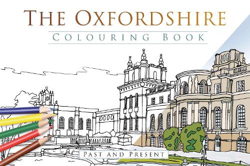 The Oxfordshire Colouring Book: Past & Present (Paperback)
