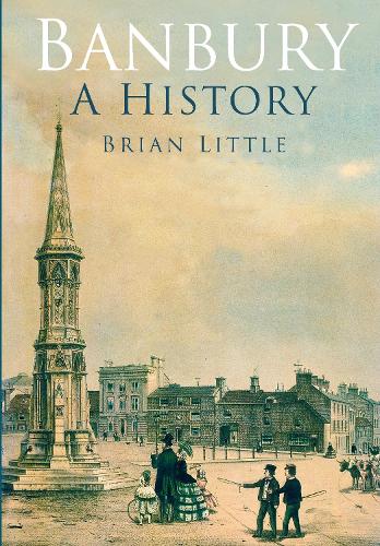 Banbury: A History (Paperback)