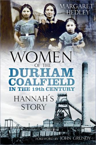 Women Of The Durham Coalfield In The 19Th Century