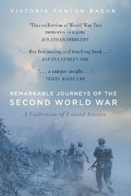 Remarkable Journeys of the Second World War: A Collection of Untold Stories (Paperback)