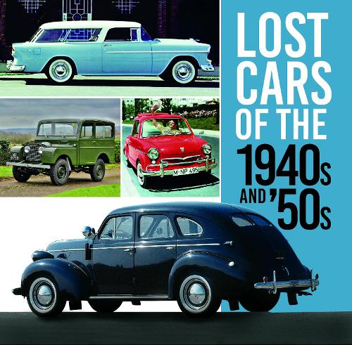 Giles Chapman Lost Cars of the 1940s and '50s