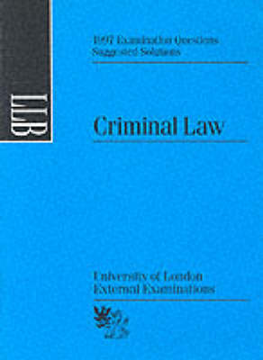 Criminal Law: Single Paper 1997 - Suggested solutions (Paperback)