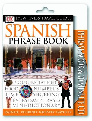 Spanish Phrase Book and CD: Spanish - Eyewitness Travel Guides Phrase Book & CD (Paperback)