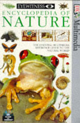 Eyewitness Encyclopedia of Nature: CD-Rom (Windows): The Essential Multimedia Reference Guide to the Natural World - Eyewitness encyclopedia (CD-ROM)