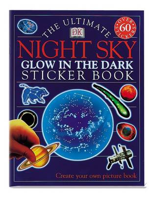 The Ultimate Night Sky Glow in the Dark Sticker Book - Ultimate Stickers (Paperback)