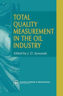 Total Quality Measurement in the Oil Industry (Hardback)