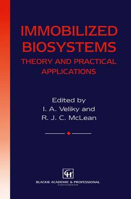Immobilized Biosystems: Theory and Practical Applications (Hardback)
