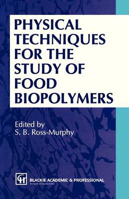 Physical Techniques for the Study of Food Biopolymers (Hardback)