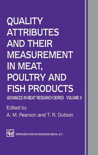 Quality Attributes and Their Measurement in Meat, Poultry and Fish Products - Advances in Meat Research (Closed) (Hardback)