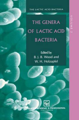 The Genera of Lactic Acid Bacteria - The Lactic Acid Bacteria 2 (Hardback)