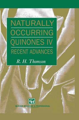 Naturally Occurring Quinones IV: Recent advances (Hardback)