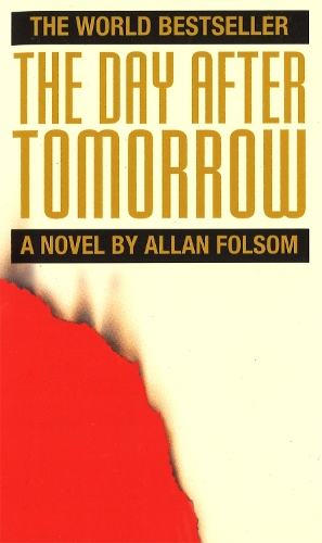 The Day After Tomorrow by Allan Folsom | Waterstones
