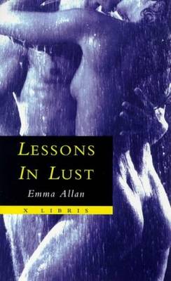 Lessons in Lust - X Libris Series (Paperback)