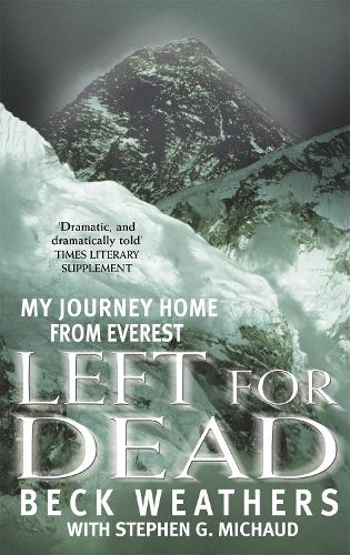 Left For Dead: My Journey Home from Everest (Paperback)