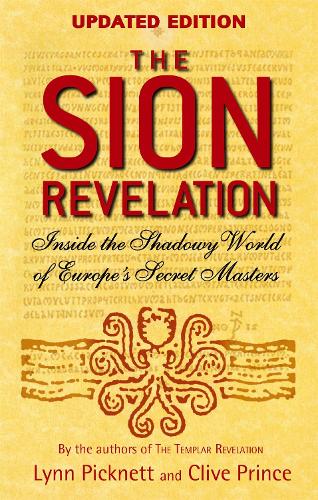 The Sion Revelation: Inside the Shadowy World of Europe's Secret Masters (Paperback)