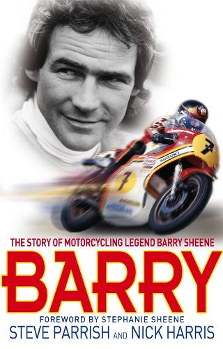 Barry: The Story of Motorcycling Legend, Barry Sheene (Paperback)