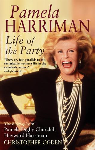Pamela Harriman: Life Of The Party (Paperback)