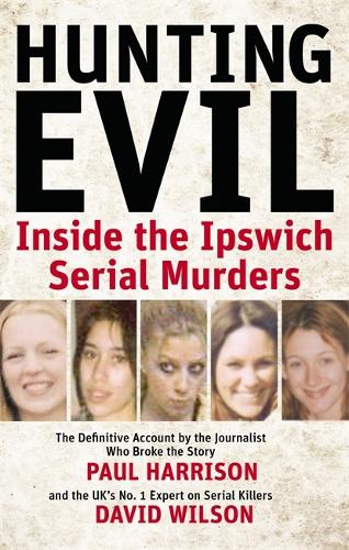 Hunting Evil: Inside the Ipswich Serial Murders (Paperback)
