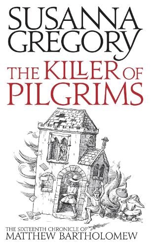 The Killer Of Pilgrims - Susanna Gregory