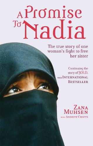 A Promise To Nadia: A true story of a British slave in the Yemen (Paperback)