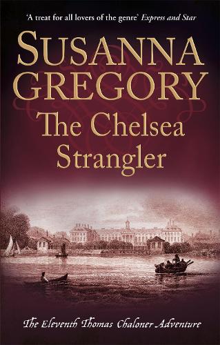 The Chelsea Strangler: The Eleventh Thomas Chaloner Adventure - Adventures of Thomas Chaloner (Paperback)