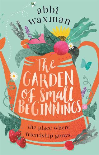 Cover of The Garden of Small Beginnings