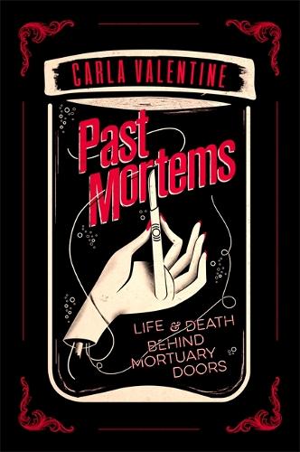 Past Mortems: Life and death behind mortuary doors (Paperback)